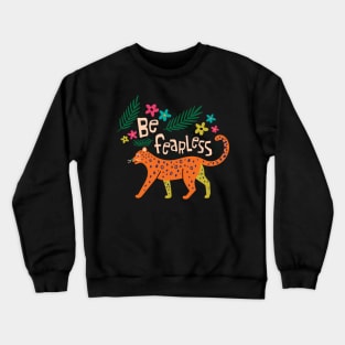 Be Fearless Crewneck Sweatshirt